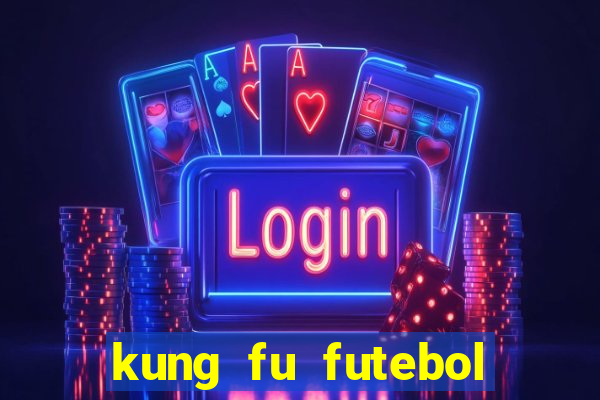 kung fu futebol clube download 1080p